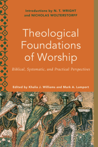 Cover image: Theological Foundations of Worship 9781540962515