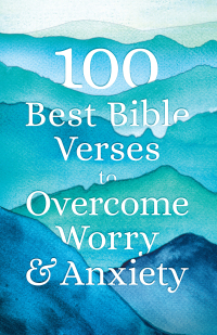 Omslagafbeelding: 100 Best Bible Verses to Overcome Worry and Anxiety 9780764238383