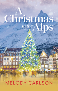 Cover image: A Christmas in the Alps 9780800739331