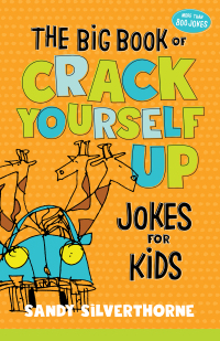 表紙画像: The Big Book of Crack Yourself Up Jokes for Kids 9780800740511