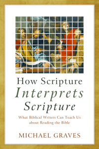 Cover image: How Scripture Interprets Scripture 9781540962003