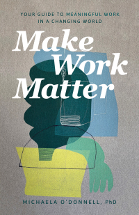 表紙画像: Make Work Matter 9781540901606