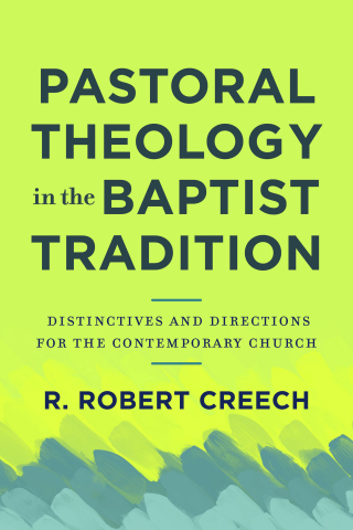 Cover image: Pastoral Theology in the Baptist Tradition 9781540962584