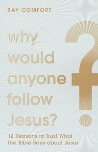 Cover image: Why Would Anyone Follow Jesus? 9781540901774