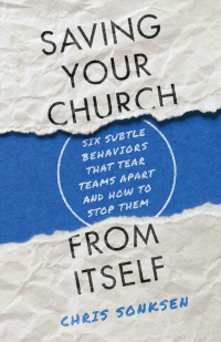 Cover image: Saving Your Church from Itself 9781540900197