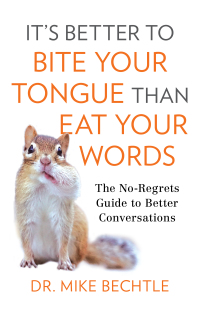 Omslagafbeelding: It's Better to Bite Your Tongue Than Eat Your Words 9780800737887