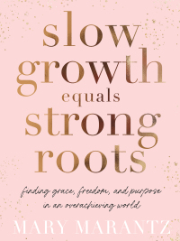 صورة الغلاف: Slow Growth Equals Strong Roots 9780800738464