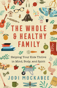 Cover image: The Whole and Healthy Family 9780800740139