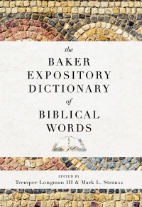 Imagen de portada: The Baker Expository Dictionary of Biblical Words 9780801019333