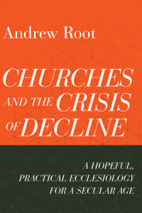 Cover image: Churches and the Crisis of Decline 9781540964816