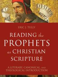 Omslagafbeelding: Reading the Prophets as Christian Scripture 9780801099731