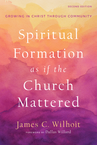 Cover image: Spiritual Formation as if the Church Mattered 2nd edition 9781540963048