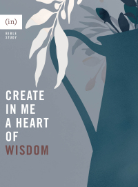 صورة الغلاف: Create in Me a Heart of Wisdom 9780800738136