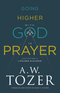 Imagen de portada: Going Higher with God in Prayer 9780764234040