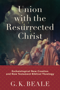 Cover image: Union with the Resurrected Christ 9781540960429