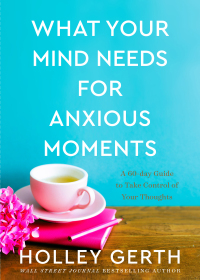 Imagen de portada: What Your Mind Needs for Anxious Moments 9780800738549