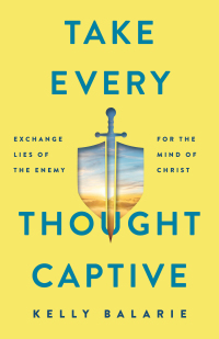 Cover image: Take Every Thought Captive 9780801094989