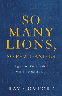 Cover image: So Many Lions, So Few Daniels 9781540901781