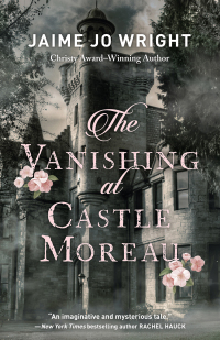 Cover image: The Vanishing at Castle Moreau 9780764238345