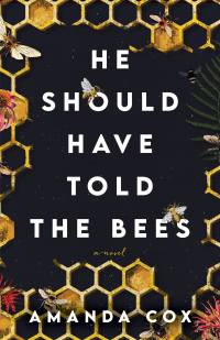 Cover image: He Should Have Told the Bees 9780800742737
