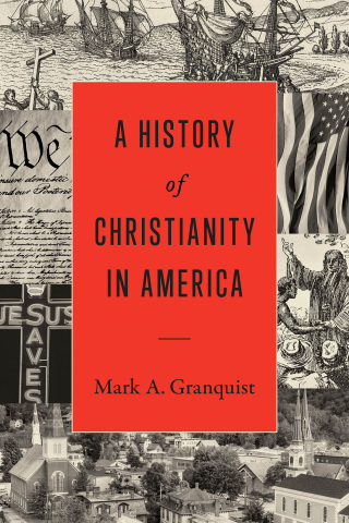 Cover image: A History of Christianity in America 9781540963314