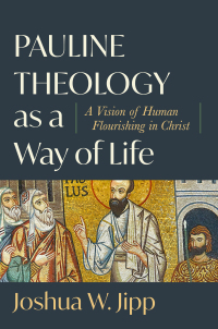 Cover image: Pauline Theology as a Way of Life 9781540965721
