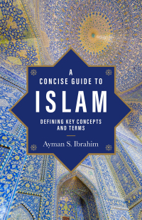 Cover image: A Concise Guide to Islam 9781540966667