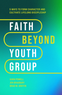 表紙画像: Faith Beyond Youth Group 9781540903518