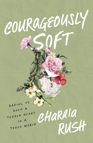 Imagen de portada: Courageously Soft 9781540903433