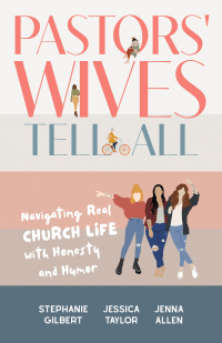 Cover image: Pastors' Wives Tell All 9781540903747