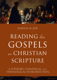 Cover image: Reading the Gospels as Christian Scripture 9781540963345