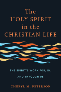 Cover image: The Holy Spirit in the Christian Life 9781540963925