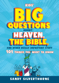 Imagen de portada: Kids' Big Questions about Heaven, the Bible, and Other Really Important Stuff 9780800745431