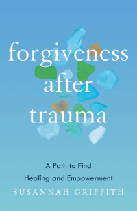 Cover image: Forgiveness after Trauma 9781587435973