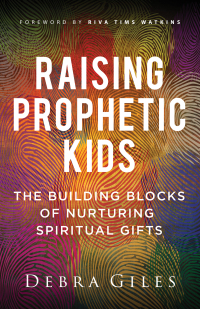 Omslagafbeelding: Raising Prophetic Kids 9780800772499