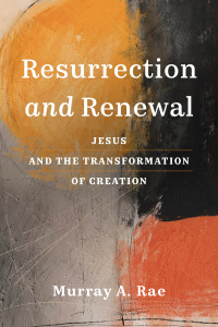 Omslagafbeelding: Resurrection and Renewal 9781540966209