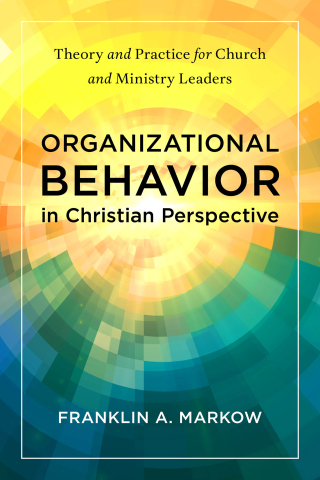 Cover image: Organizational Behavior in Christian Perspective 9781540968029