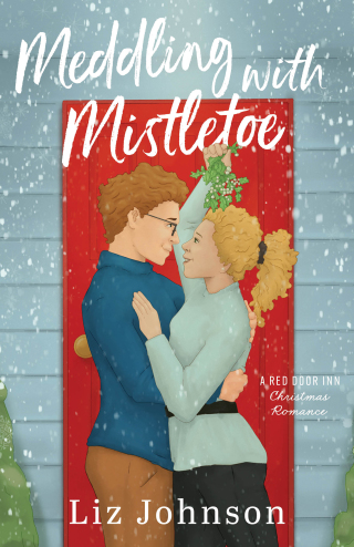 Cover image: Meddling with Mistletoe 9780800744885