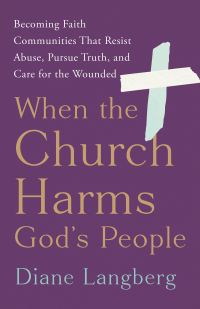 Cover image: When the Church Harms God's People 9781587436451