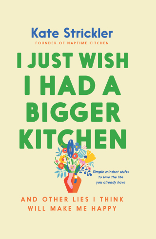 Cover image: I Just Wish I Had a Bigger Kitchen 9780764243783
