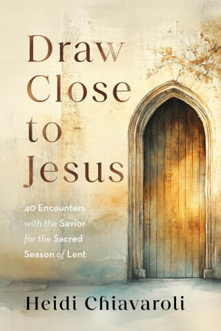 Imagen de portada: Draw Close to Jesus 9780800746544