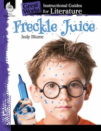 Cover image: Freckle Juice: An Instructional Guide for Literature 1st edition 9781480769939