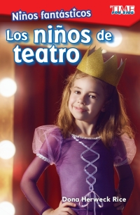Cover image: Niños fantásticos: Los niños de teatro (Fantastic Kids: Theater Kids) 1st edition 9781425826970