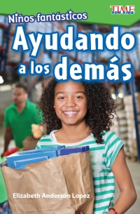Cover image: Niños fantásticos: Ayudando a los demás ebook 1st edition 9781425827090