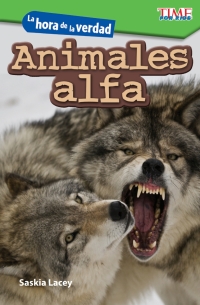 Cover image: La hora de la verdad: Animales alfa ebook 1st edition 9781425827137
