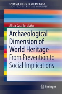 Titelbild: Archaeological Dimension of World Heritage 9781493902828
