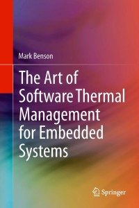 Cover image: The Art of Software Thermal Management for Embedded Systems 9781493902972