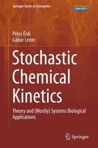 Cover image: Stochastic Chemical Kinetics 9781493903863