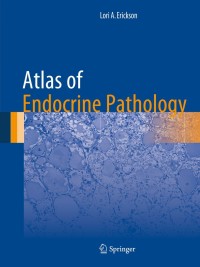 Cover image: Atlas of Endocrine Pathology 9781493904426