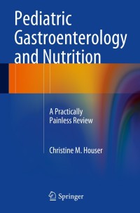 Cover image: Pediatric Gastroenterology and Nutrition 9781493904488